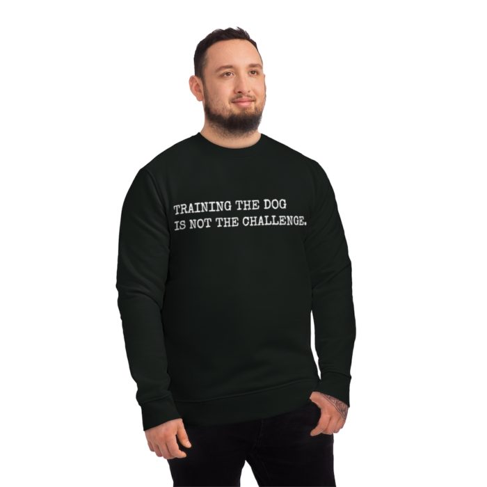 Training the Dog is Not the Challenge Unisex Sweatshirt (Black) - Image 3